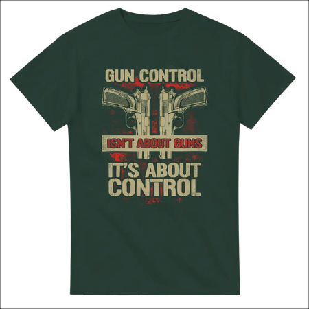 Dark green unisex t-shirt with gun control isnt about guns graphic