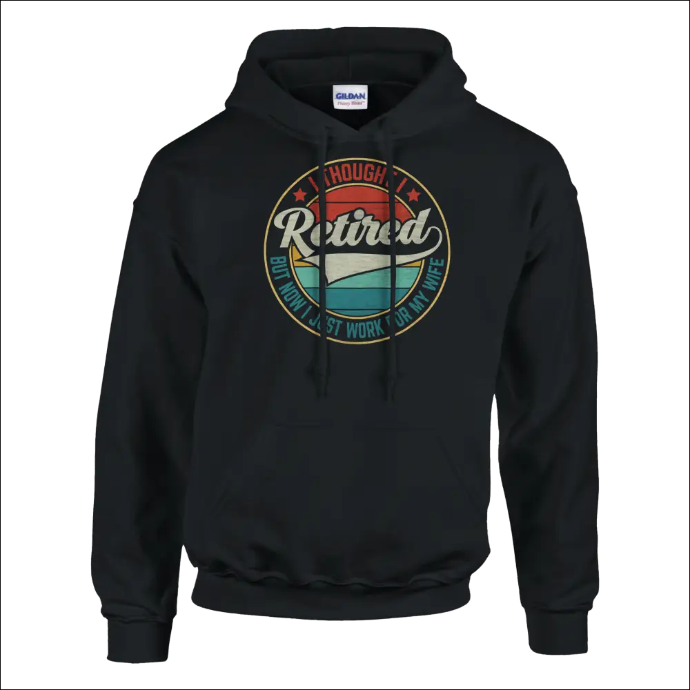 Black Gildan hoodie with vintage I Thought I Retired but now I just work for my wife sunset graphic