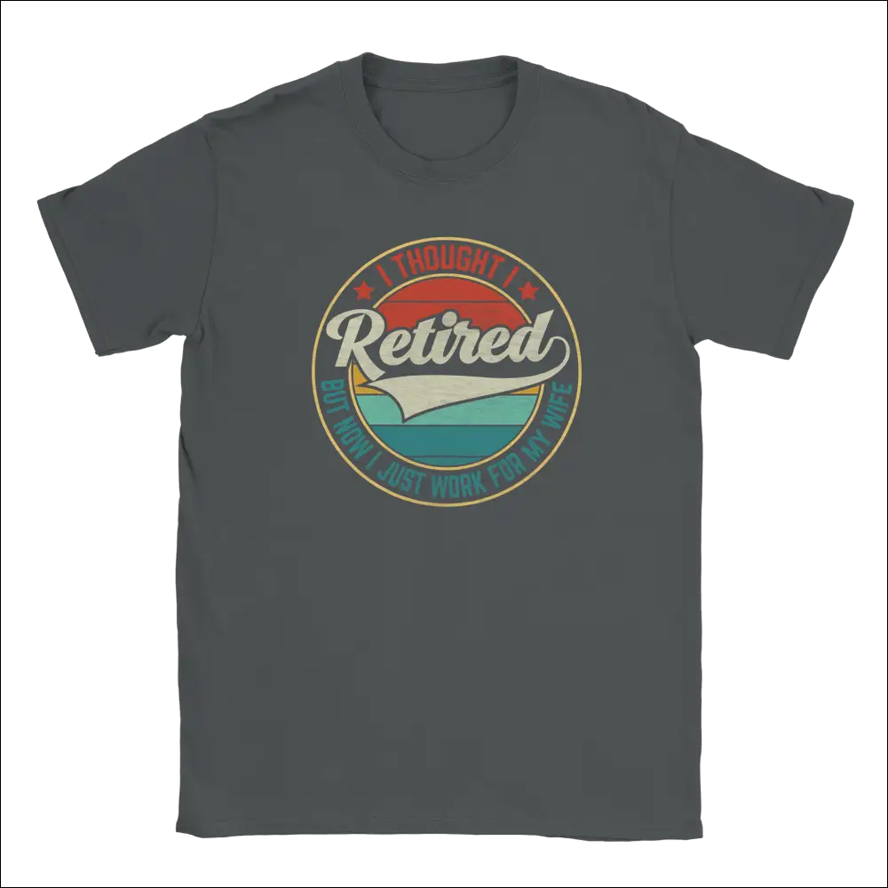 Dark gray unisex t-shirt with retired graphic and I thought I but now text