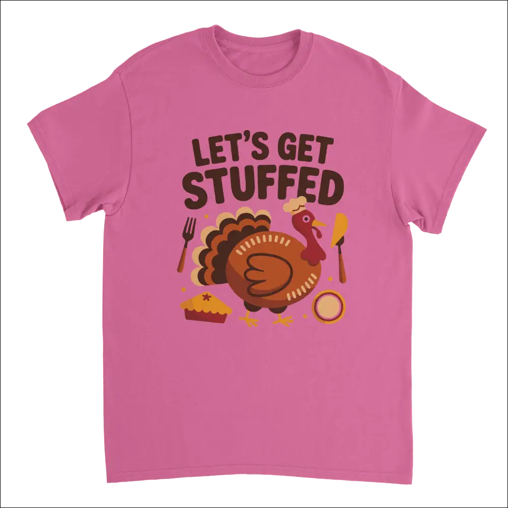 Pink short-sleeved t-shirt with cartoon turkey, Thanksgiving graphics, and Lets Get Stuffed text
