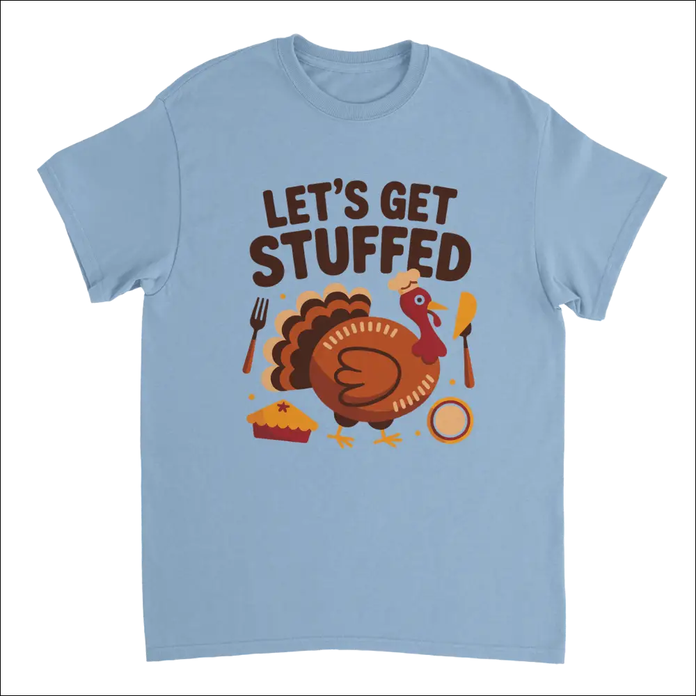 Light blue cotton Let’s Get Stuffed Thanksgiving t-shirt with cartoon turkey