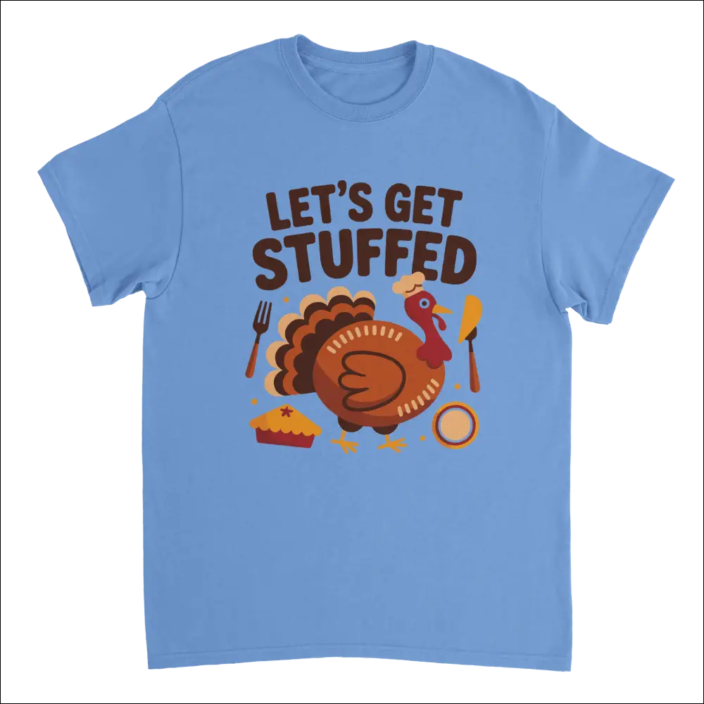 Light blue short-sleeved Let’s Get Stuffed Thanksgiving t-shirt with cartoon turkey