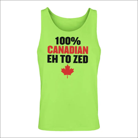 Bright neon green men’s tank top with 100% Canadian Eh to Zed text and red maple leaf