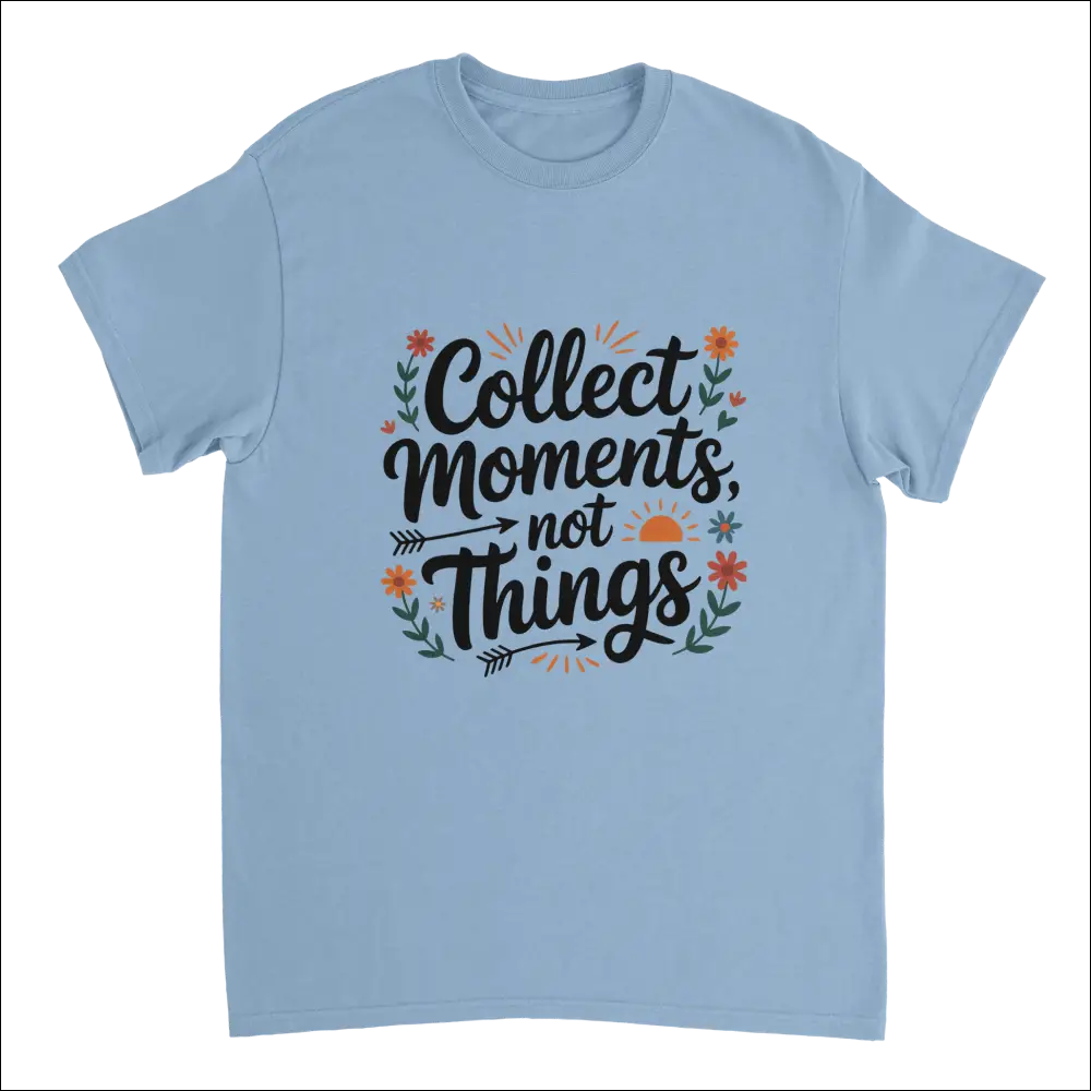 Light blue Moments Over Things T-shirt with colorful collect moments not things graphic and floral sun motifs