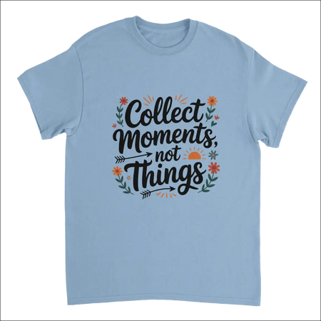 Light blue Moments Over Things T-shirt with colorful collect moments not things graphic and floral sun motifs
