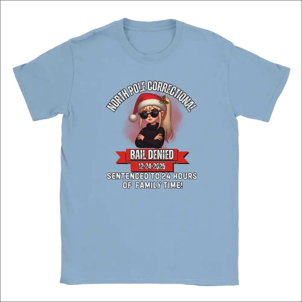 Light blue North Pole Correctional Bail Denied holiday t-shirt with blonde Santa cartoon