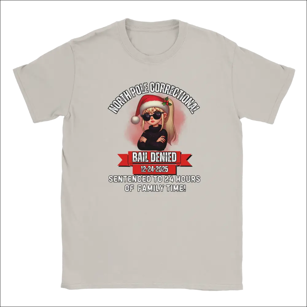 North Pole Correctional Bail Denied holiday unisex t-shirt
