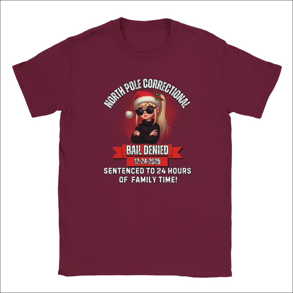 Maroon North Pole Correctional Bail Denied holiday t-shirt with blonde Santa cartoon