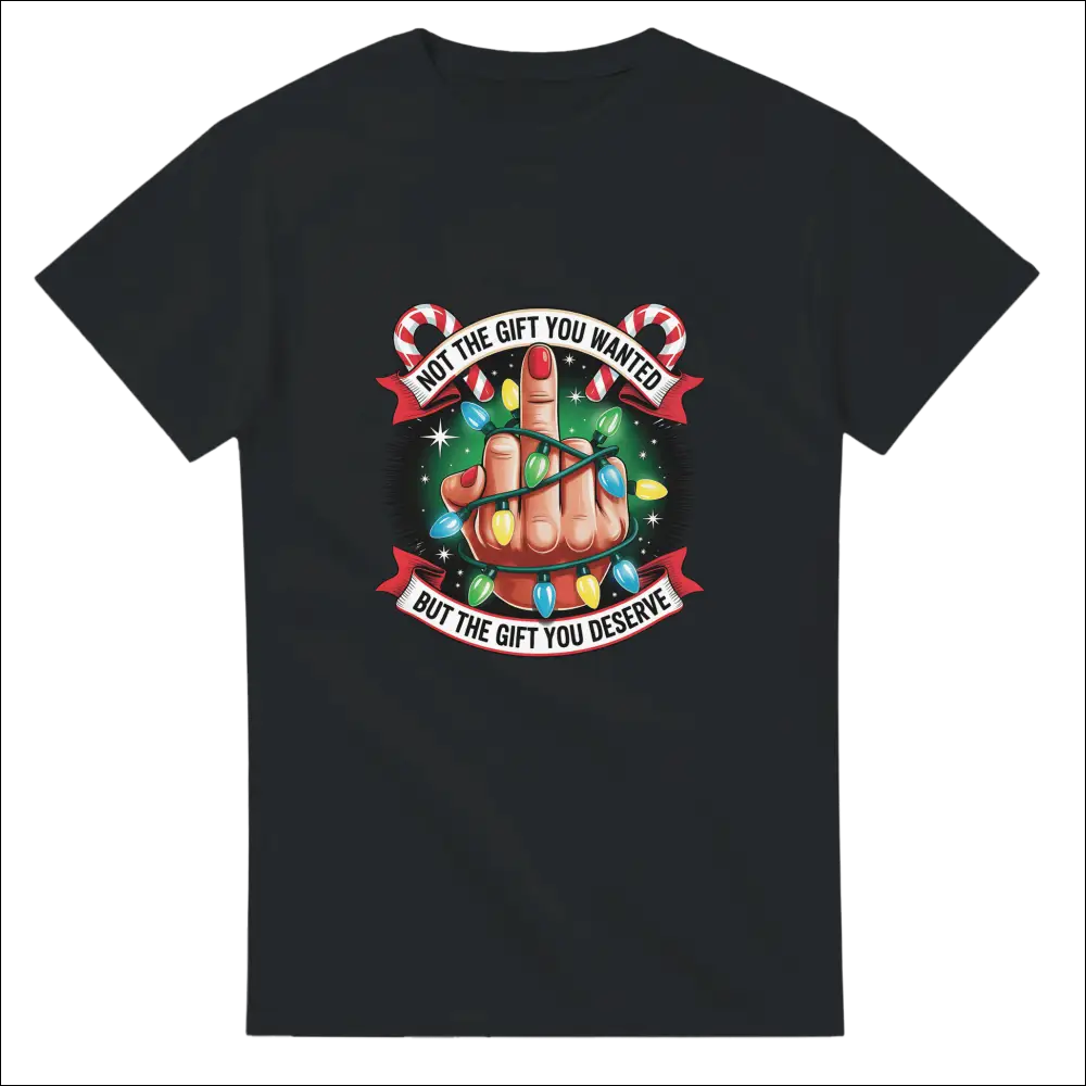Black t-shirt with hand in red polish, Christmas lights, candy canes, Not the gift you wanted but the gift you deserve text