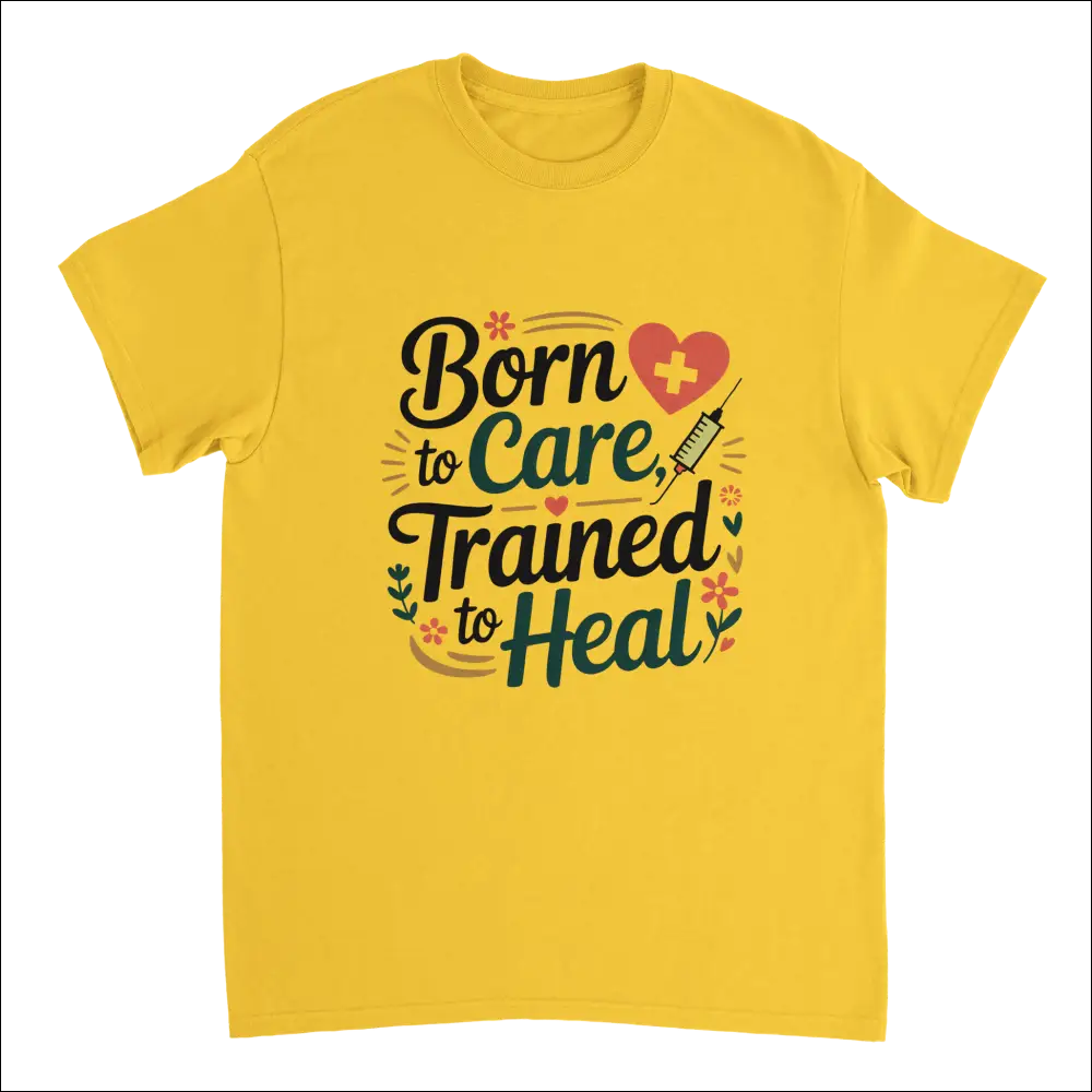 Bright yellow nurse t-shirt with Born to Care Trained to Heal graphic