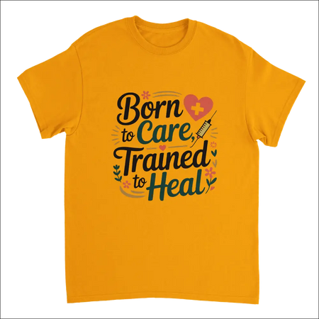 Vibrant yellow nurse t-shirt with Born to Care Trained to Heal graphic