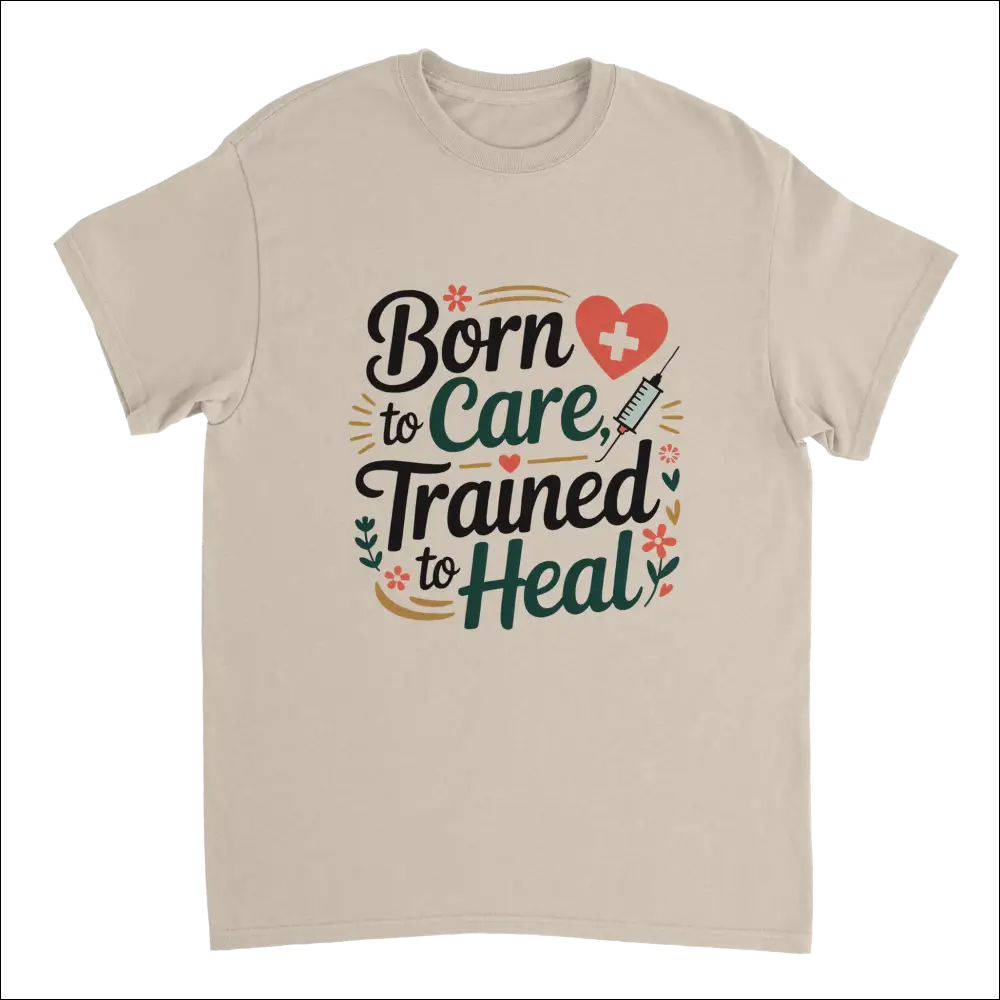 Beige nurse t-shirt with born to care trained to heal graphic
