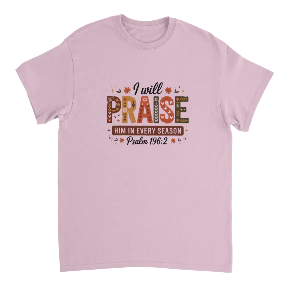 Soft pink short-sleeved Praise Him in Every Season T-shirt with autumnal Psalm 34:1 graphic