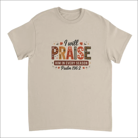 Beige short-sleeved Praise Him t-shirt with autumn Psalm 196:2 graphic