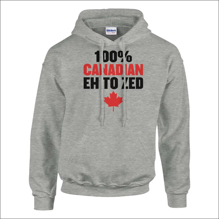 Gray Gildan pullover hoodie with 100% Canadian eh to zed print and red maple leaf