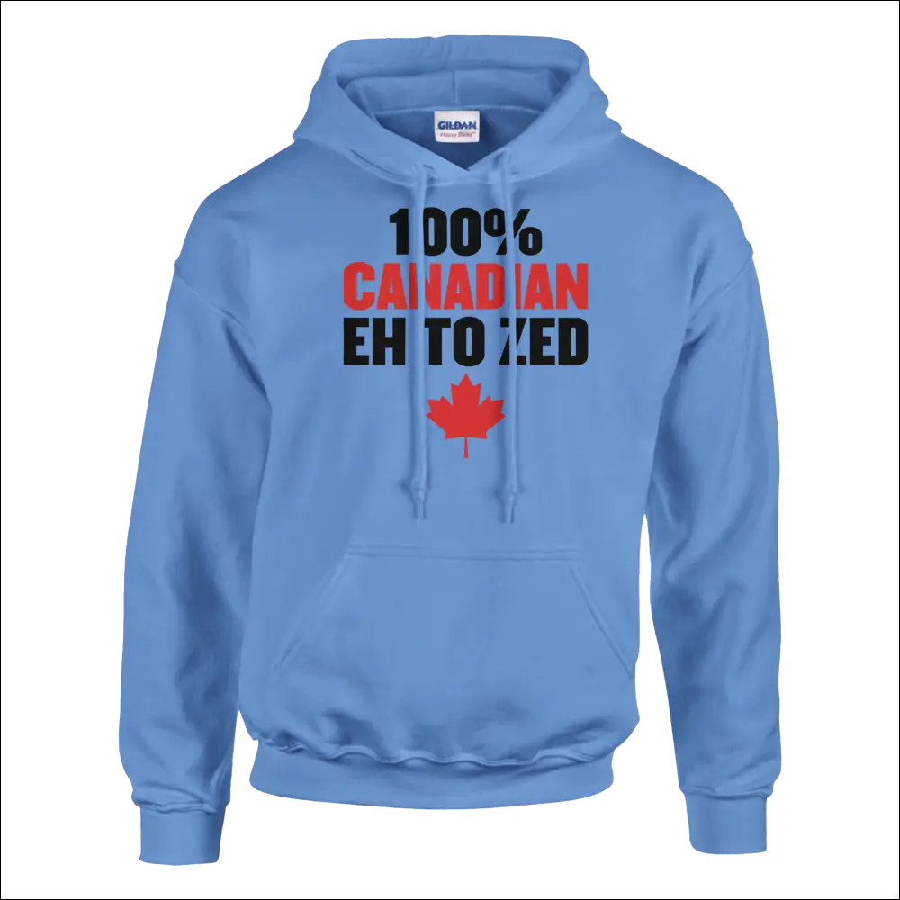 Light blue Gildan pullover hoodie with 100% Canadian Eh to Zed text and red maple leaf