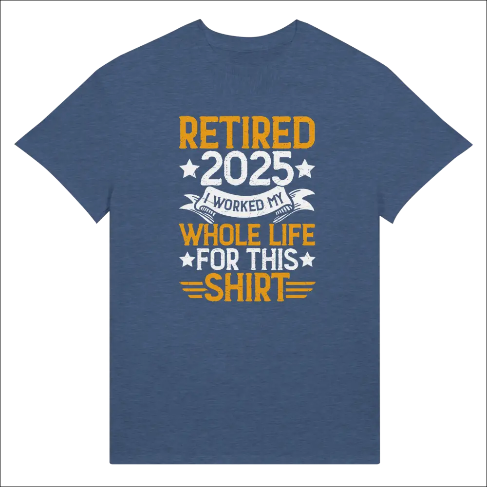 Blue cotton t-shirt with humorous Retired 2025 graphic in orange and white