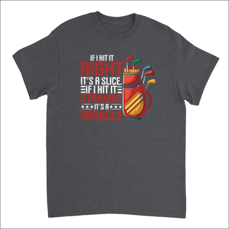 Dark gray Right Straight Miracle Golf Dad T-shirt with colorful golf bag graphic and If I hit it right its a slice text
