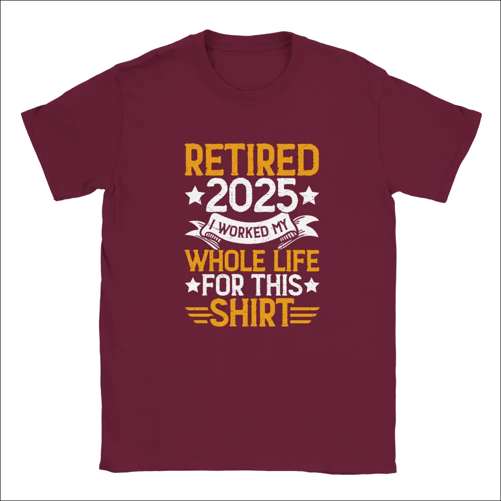 Maroon short-sleeved unisex t-shirt with Retired 2025 graphic