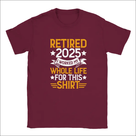 Maroon short-sleeved unisex t-shirt with Retired 2025 graphic