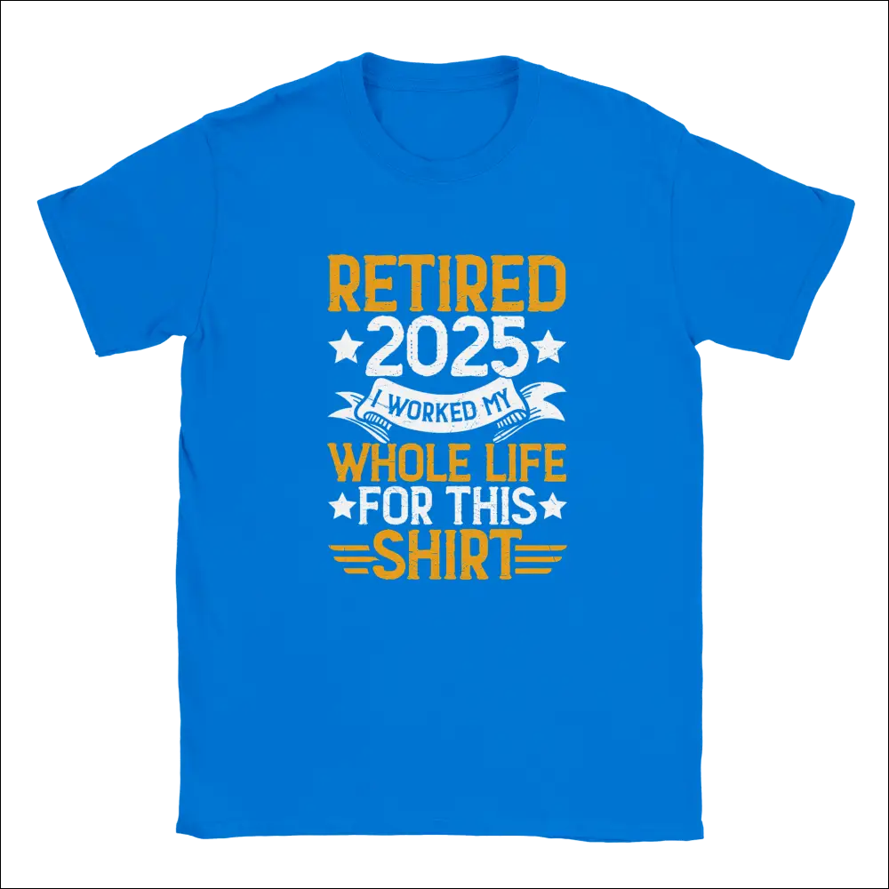 Bright blue unisex t-shirt with retire 2025 graphic