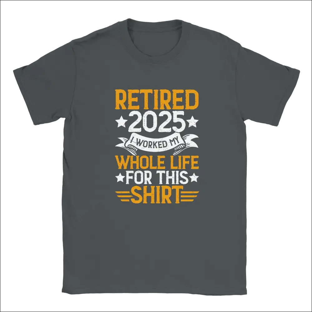 Dark gray unisex t-shirt with retire 2025 graphic