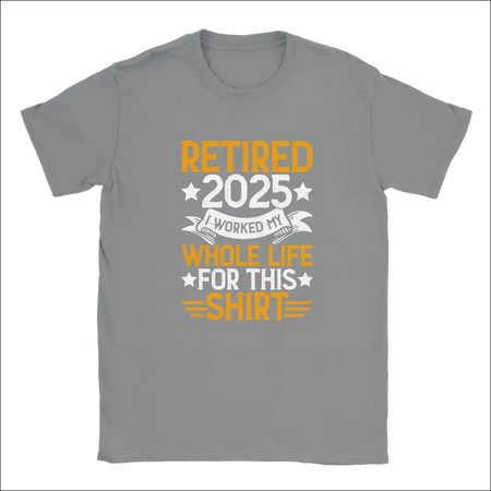 Gray unisex t-shirt with Retired 2025 humorous graphic in orange and white