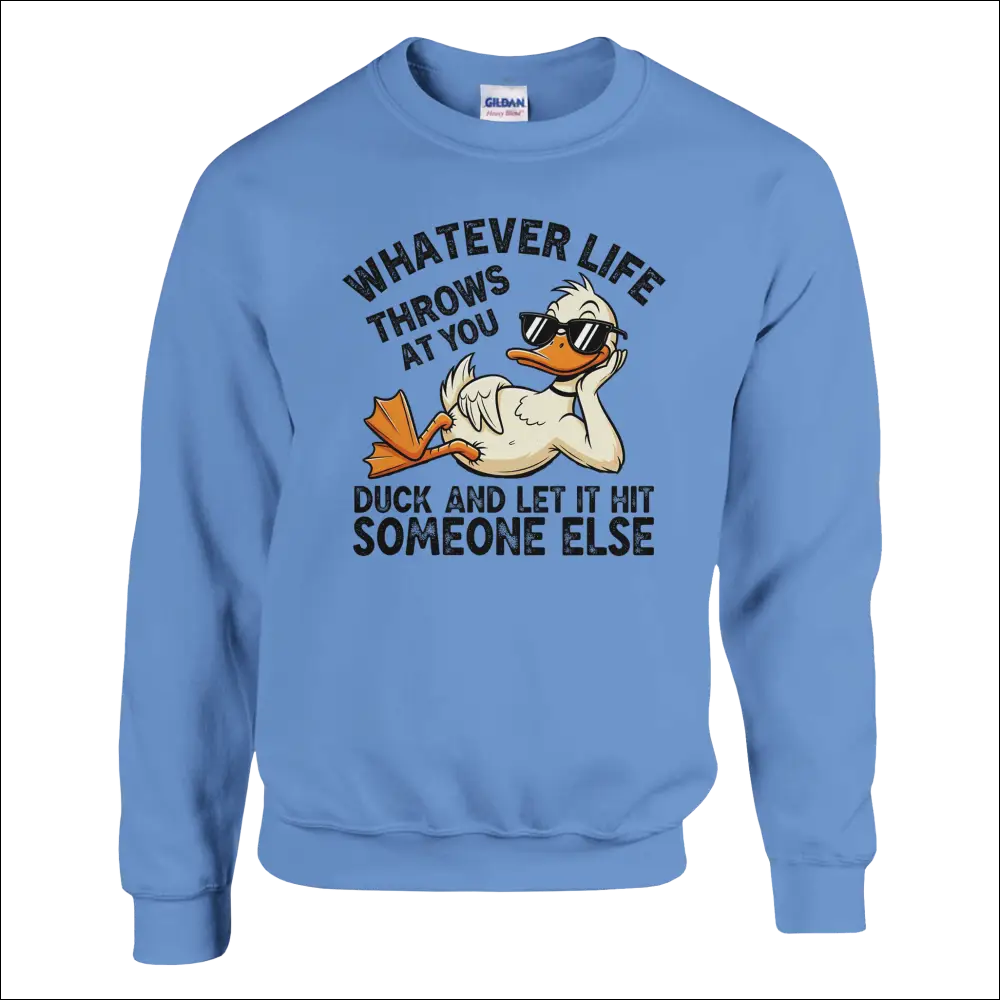 Light blue Gildan sweatshirt with cartoon duck in sunglasses and punny phrase