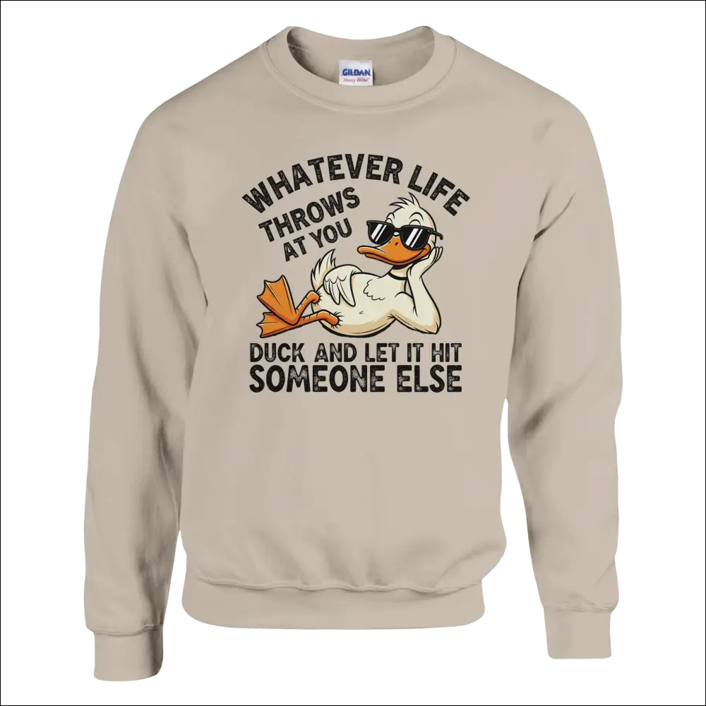 Beige Gildan Whatever Life Throws At You Duck unisex sweatshirt with cartoon sunglasses duck