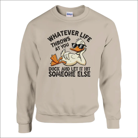 Beige Gildan Whatever Life Throws At You Duck unisex sweatshirt with cartoon sunglasses duck