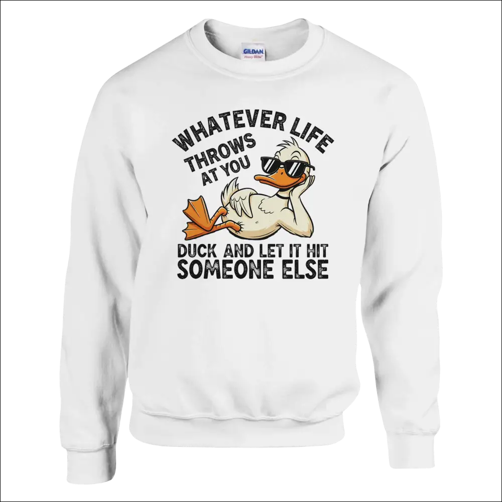 White Gildan sweatshirt with cartoon duck in sunglasses and funny quote