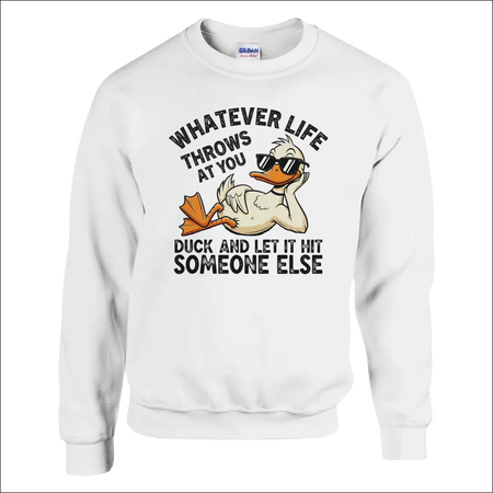 White Gildan sweatshirt with cartoon duck in sunglasses and funny quote