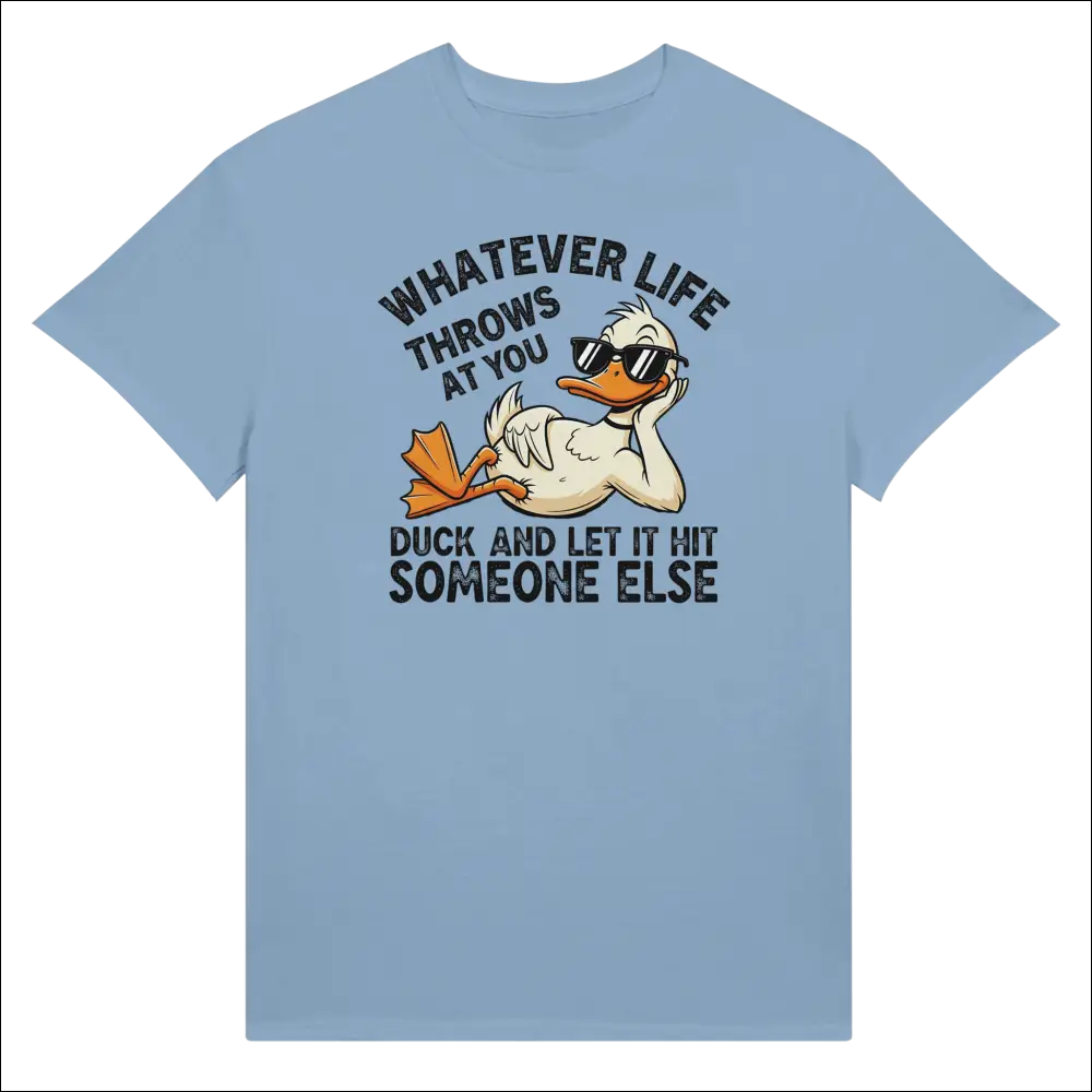 Light blue cotton Whatever Life Throws At You Duck unisex t-shirt with cartoon duck in sunglasses