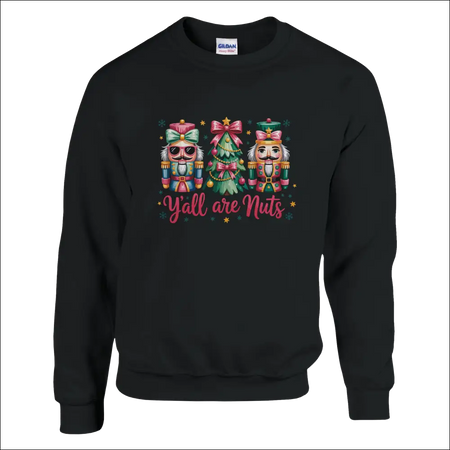 Black Y’all Are Nuts crewneck sweatshirt with nutcracker Christmas tree graphic