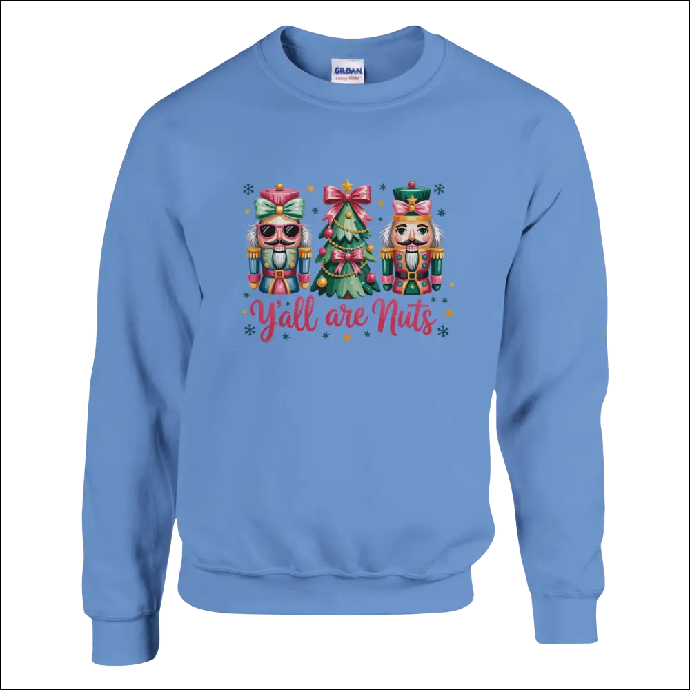 Light blue Gildan Y’all Are Nuts nutcracker Christmas sweatshirt