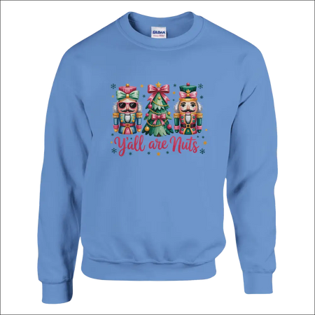 Light blue Gildan Y’all Are Nuts nutcracker Christmas sweatshirt