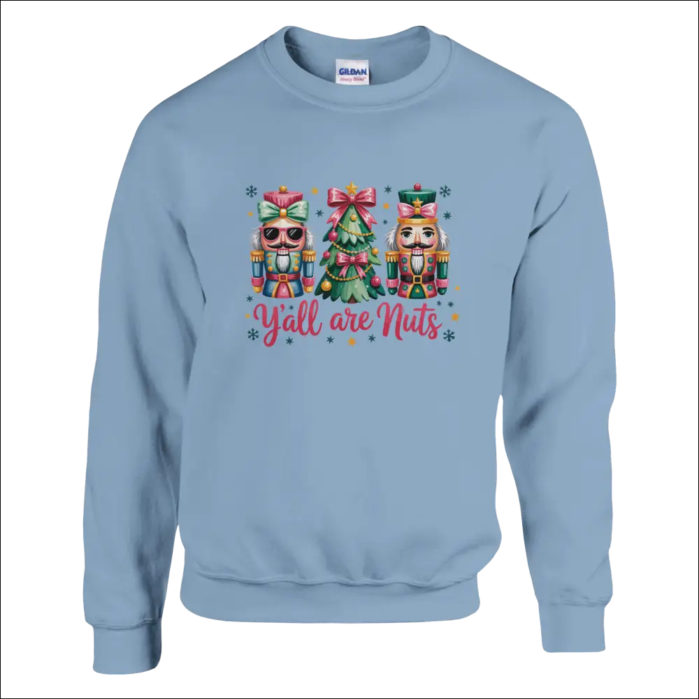 Y’all Are Nuts light blue crewneck sweatshirt with nutcracker Christmas tree graphic