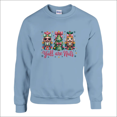 Y’all Are Nuts light blue crewneck sweatshirt with nutcracker Christmas tree graphic