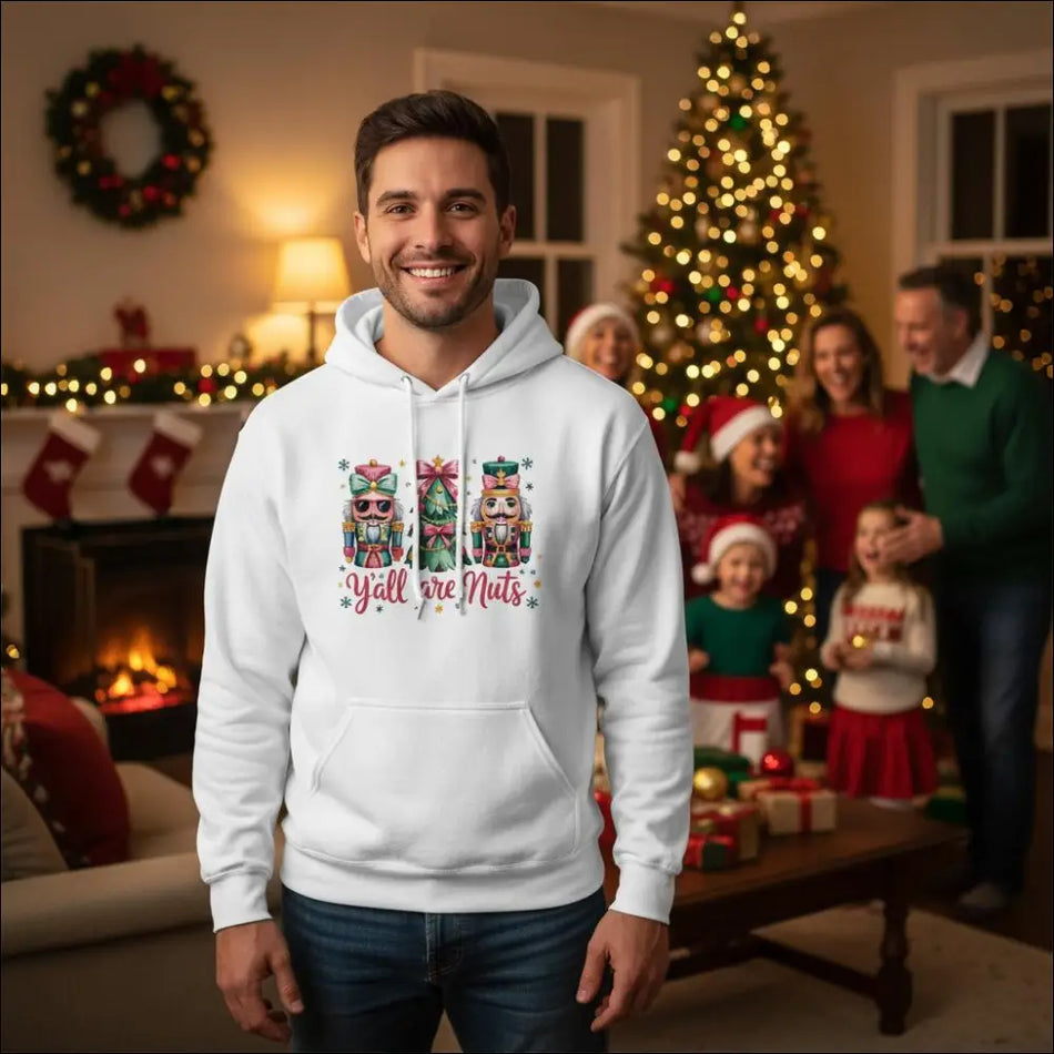 White Y’all Are Nuts unisex hoodie with nutcracker Christmas tree graphic