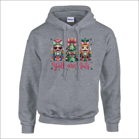 Gray Gildan Y’all Are Nuts nutcracker Christmas hoodie